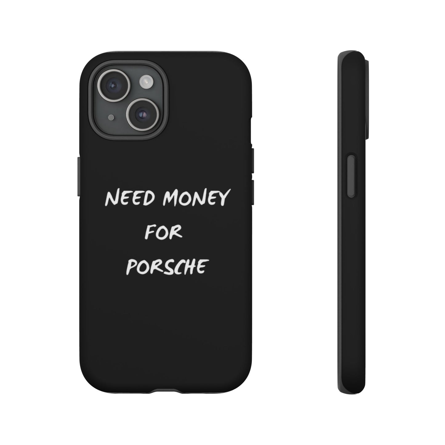 Need Money for Porsche phone case