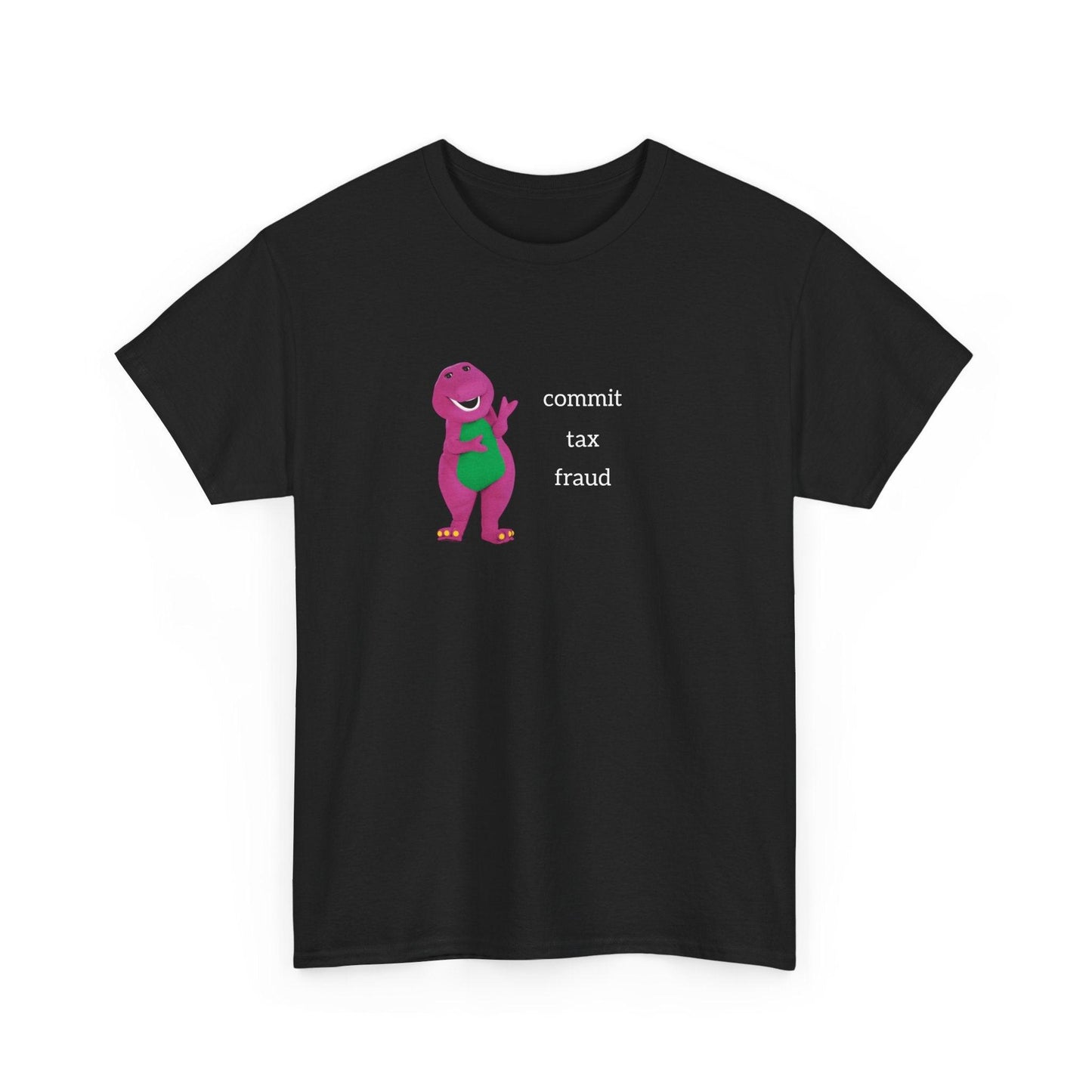 Barney Commit Tax Fraud shirt