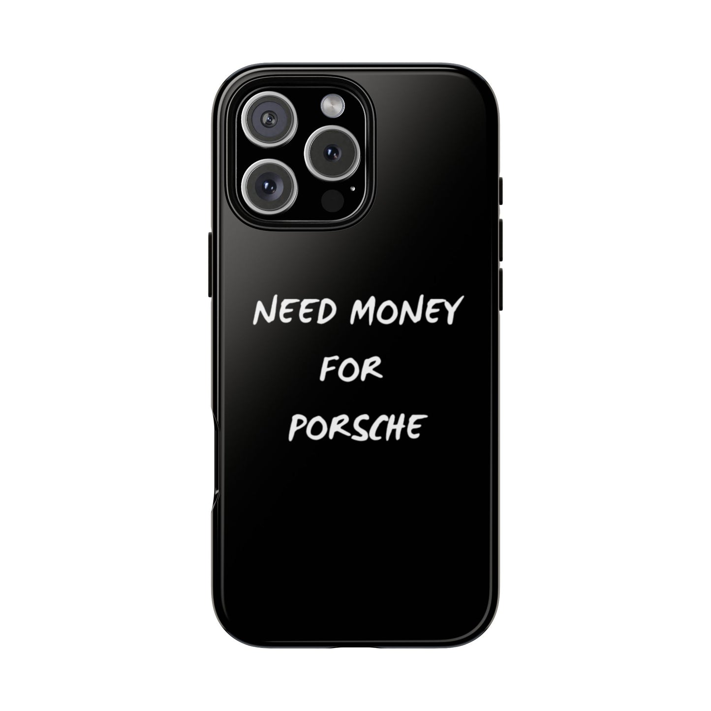 Need Money for Porsche phone case