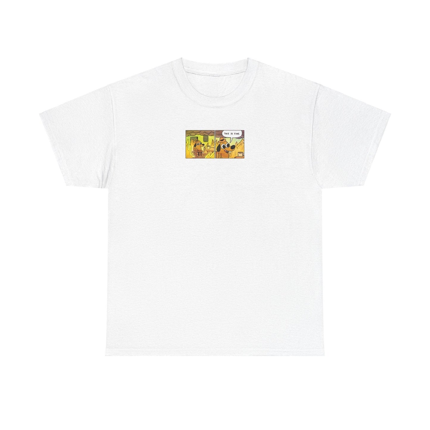 This Is Fine shirt
