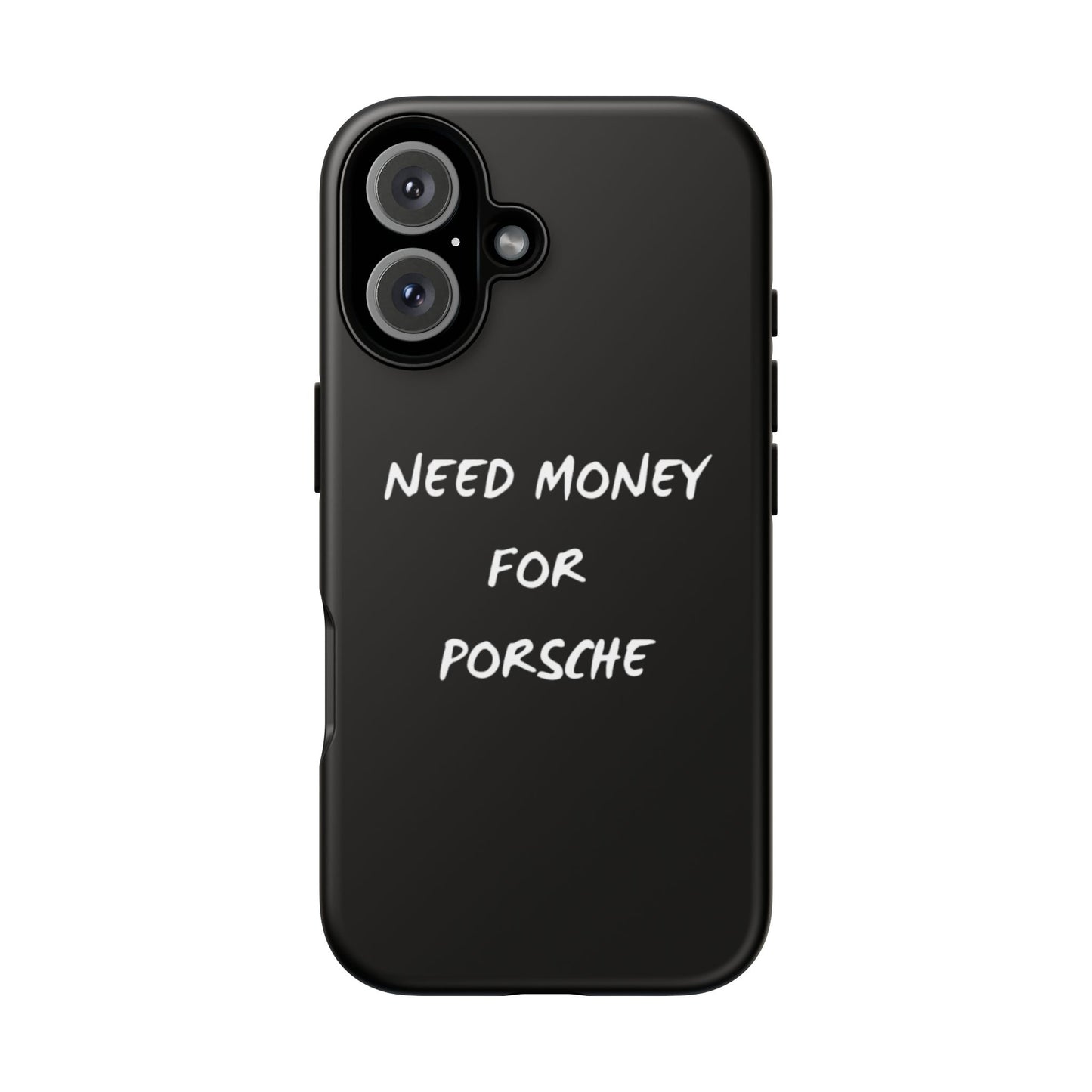 Need Money for Porsche phone case