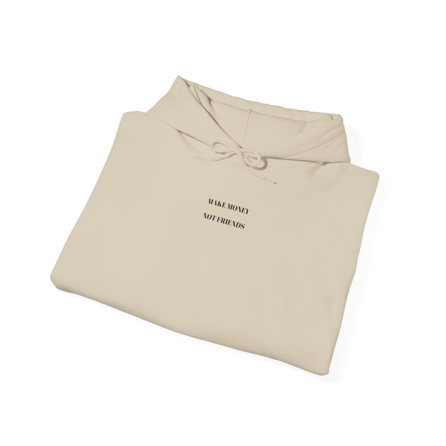 Make Money Not Friends hoodie