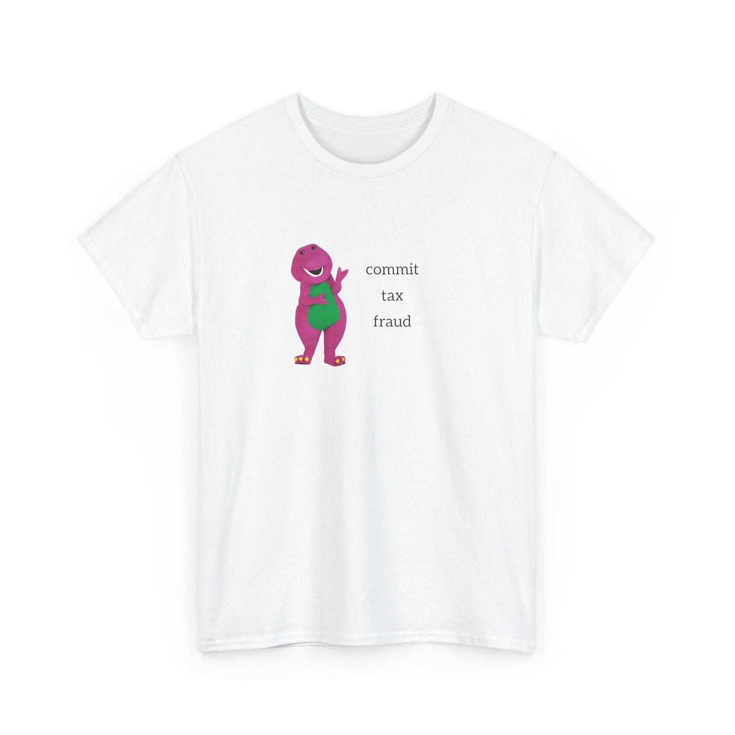 Barney Commit Tax Fraud shirt