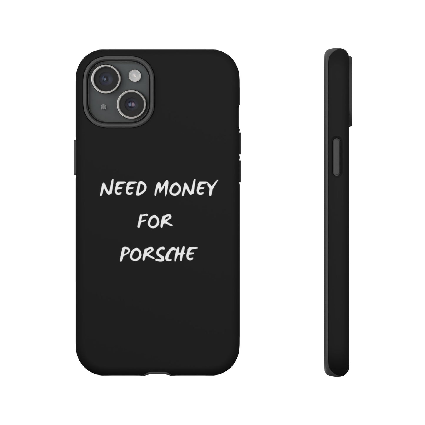 Need Money for Porsche phone case