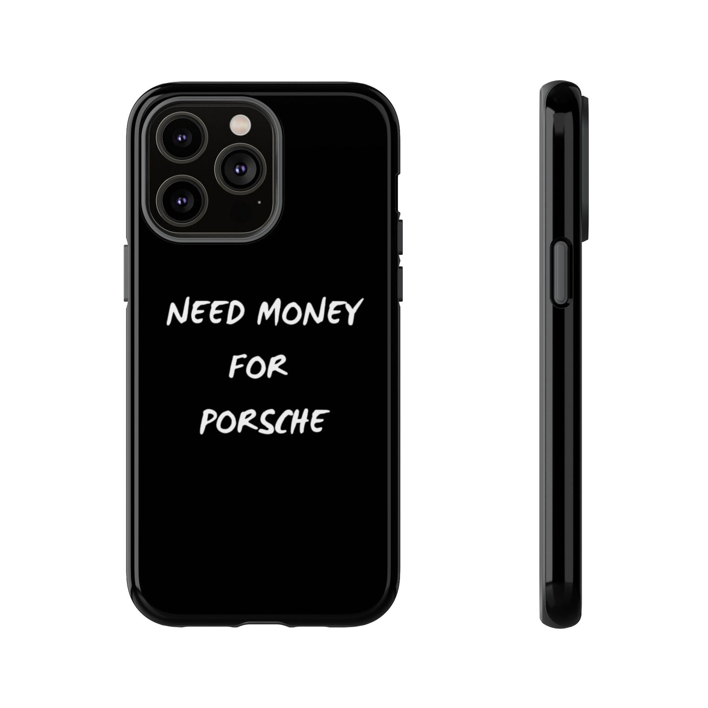 Need Money for Porsche phone case