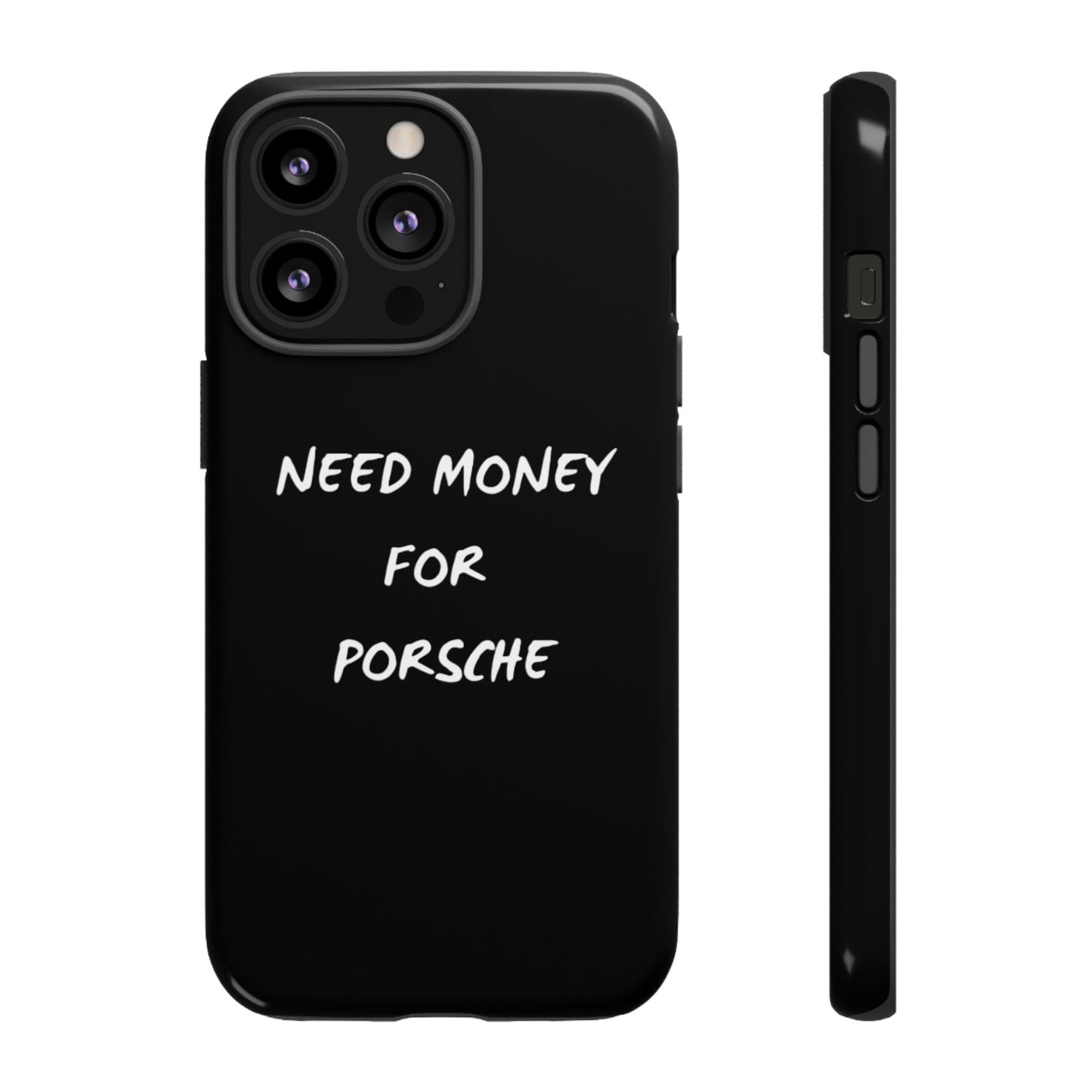Need Money for Porsche phone case