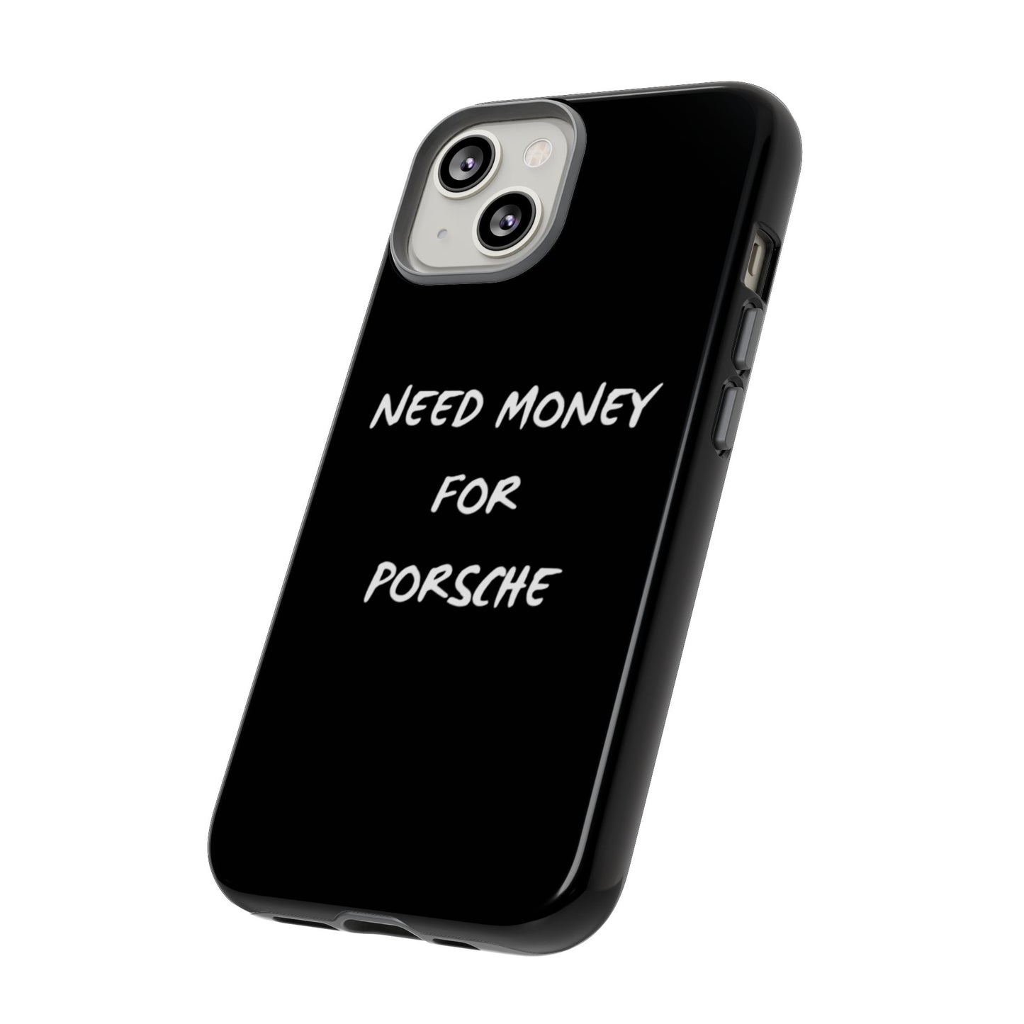 Need Money for Porsche phone case