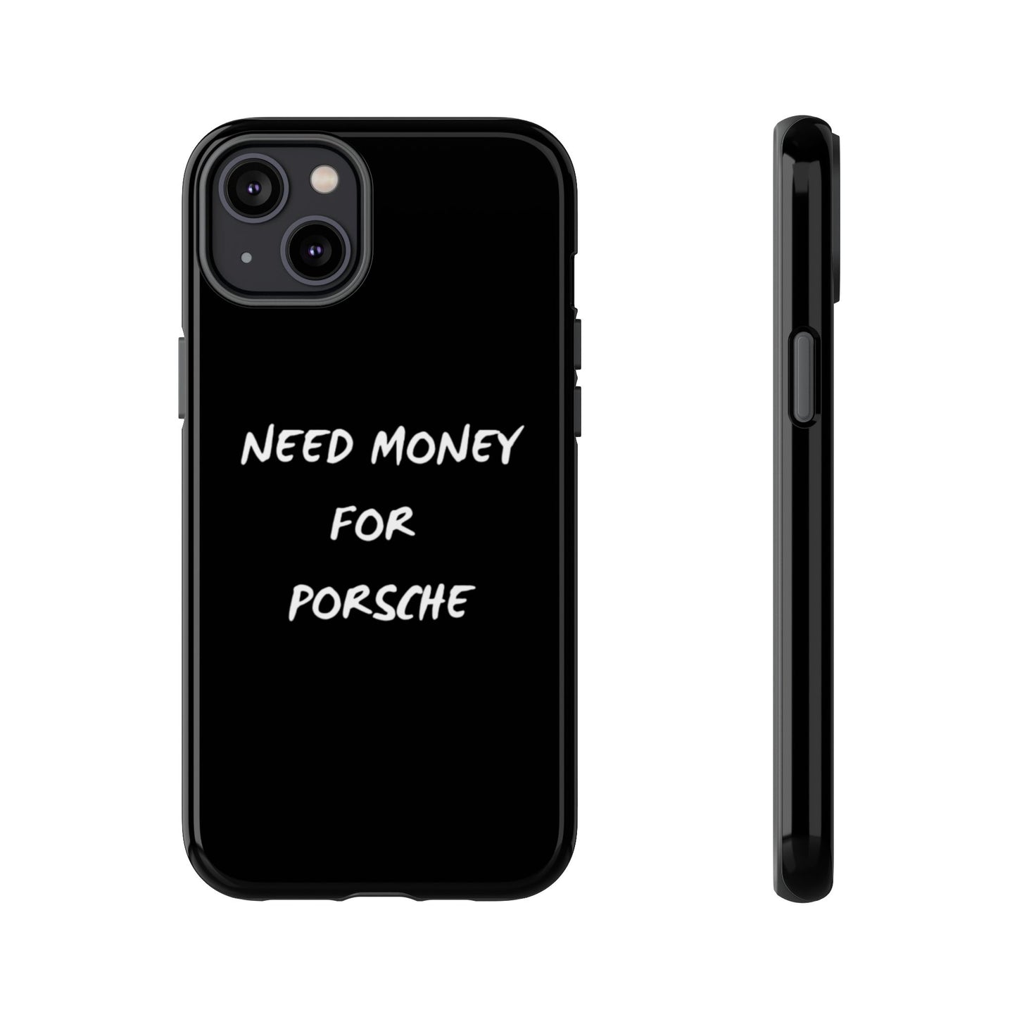 Need Money for Porsche phone case