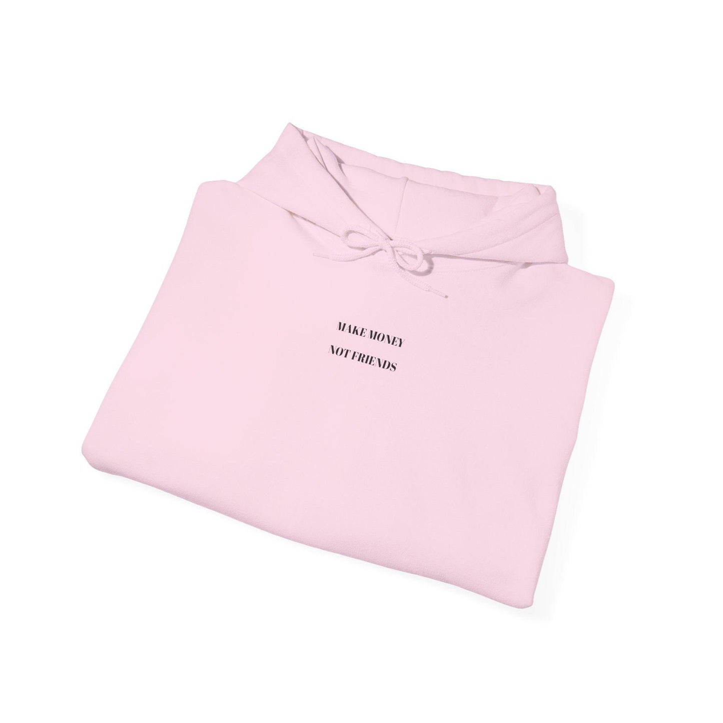 Make Money Not Friends hoodie