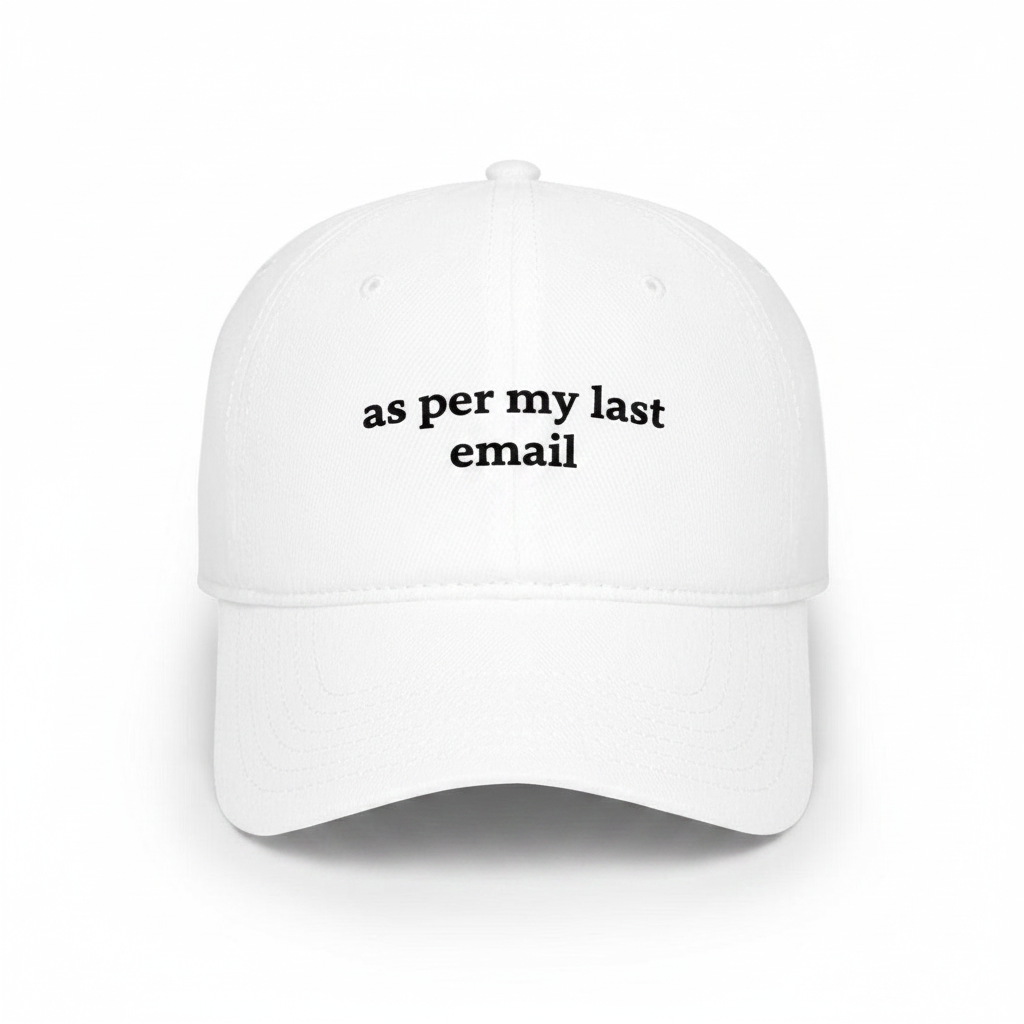 As per my last email hat