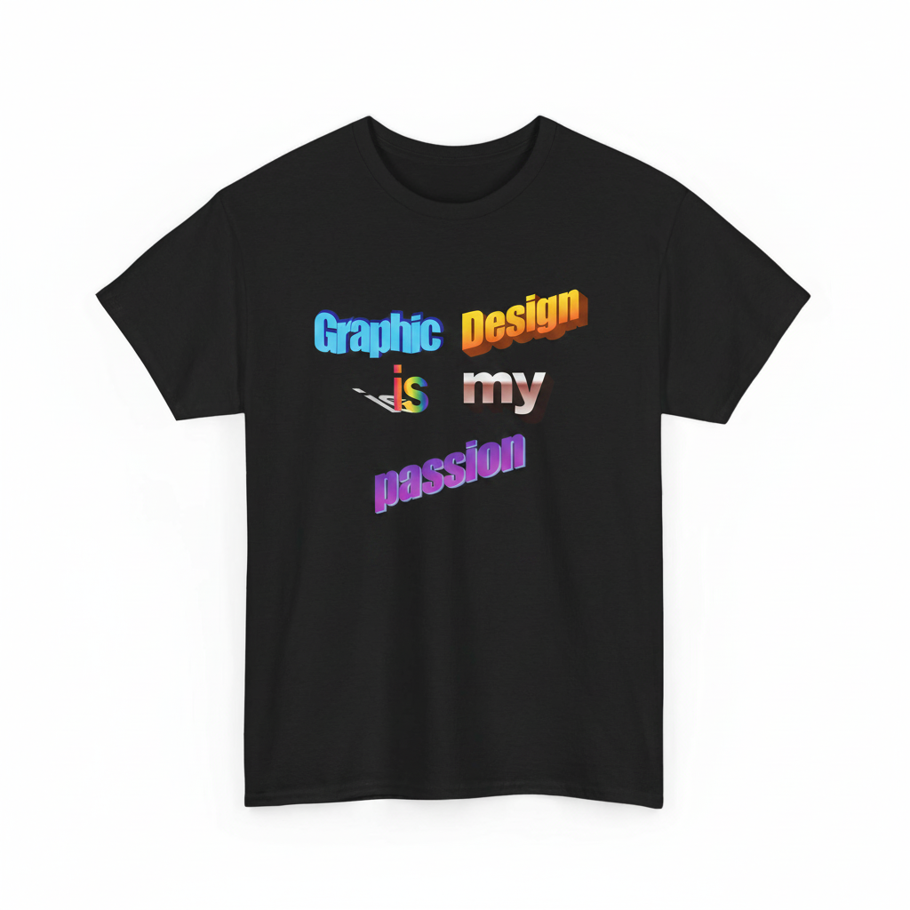 Graphic Design Is My Passion shirt
