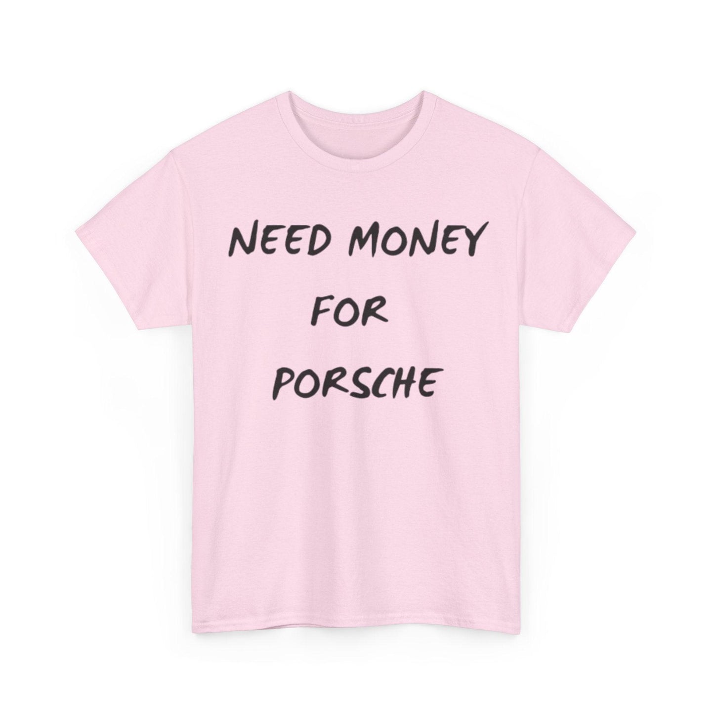 pink Need Money for Porsche shirt