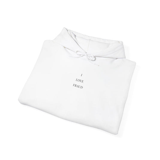 white i love fraud hoodie