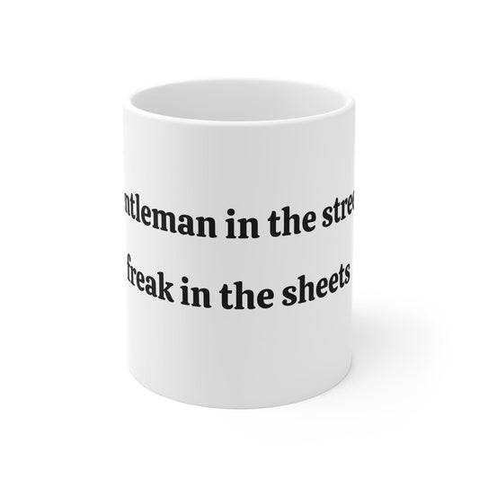 Gentleman in the Streets Freak in the Sheets mug