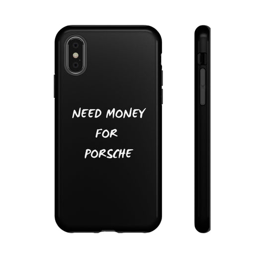 Need Money for Porsche phone case