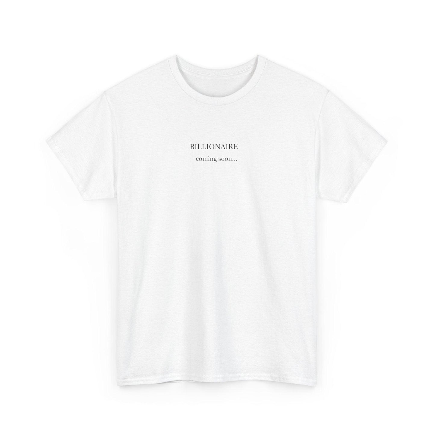 Billionaire Coming Soon shirt