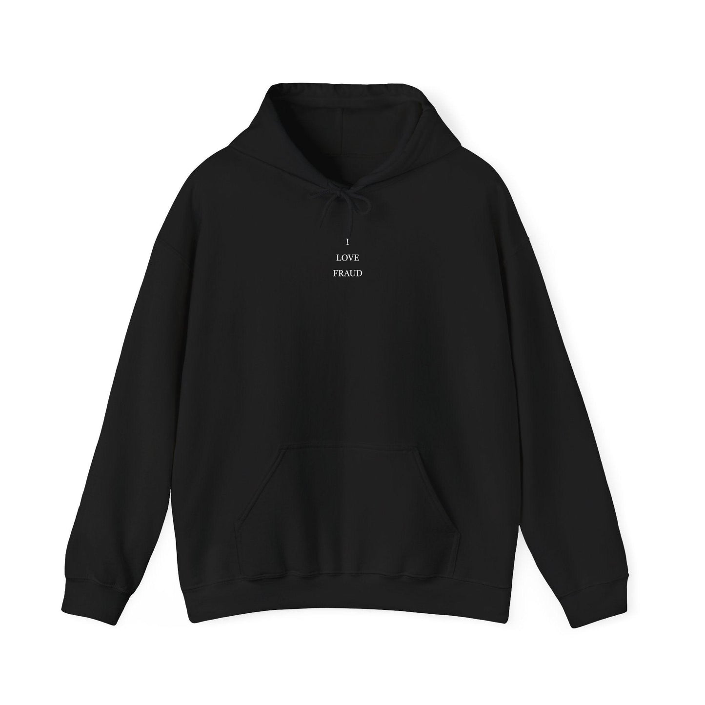 I Love Fraud hoodie