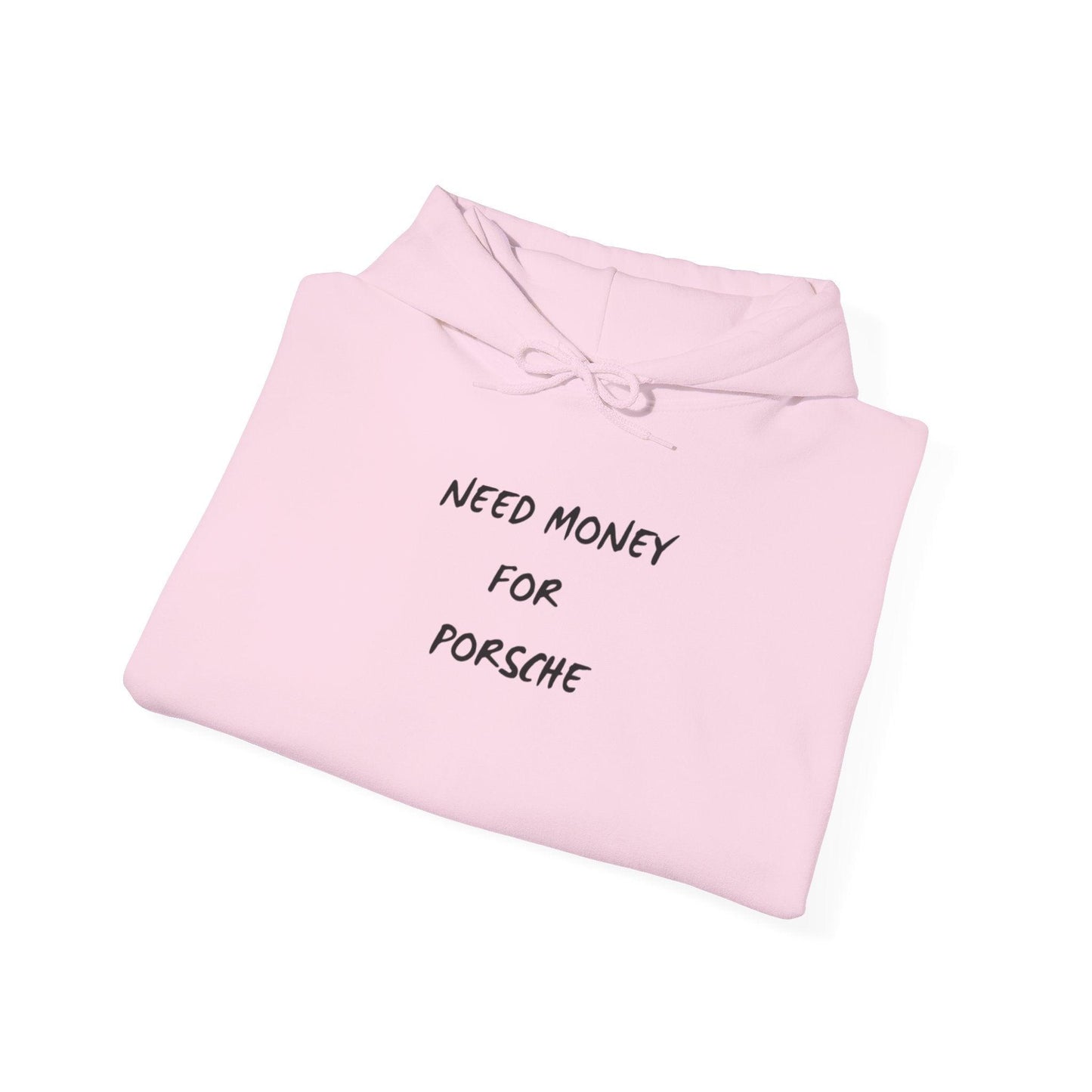 Need Money for Porsche hoodie