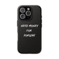 Need Money for Porsche phone case