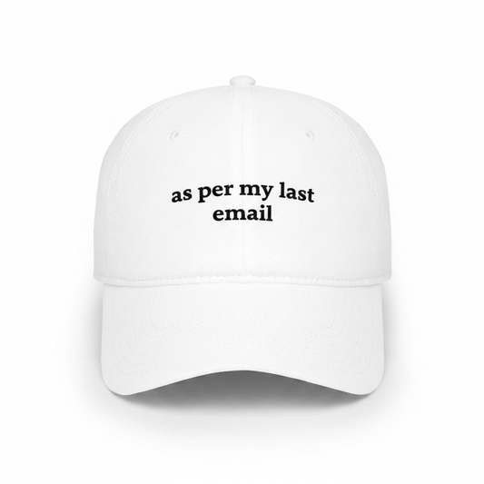 As per my last email hat