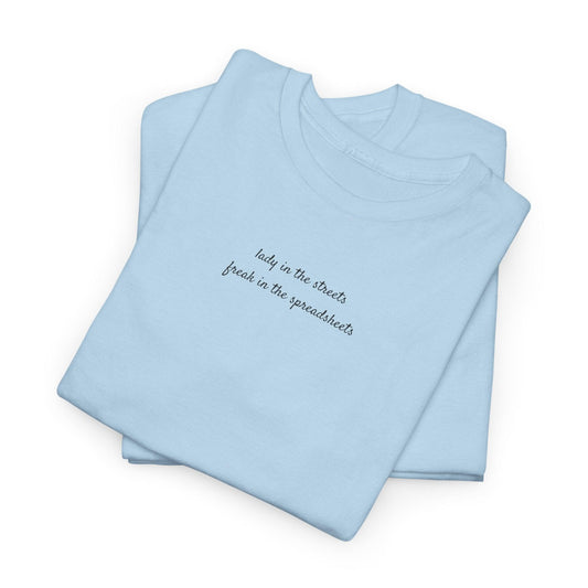 Blue Lady in the Streets Freak in the Spreadsheets Shirt