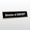 Director Of Chatgpt Desk Name Plate