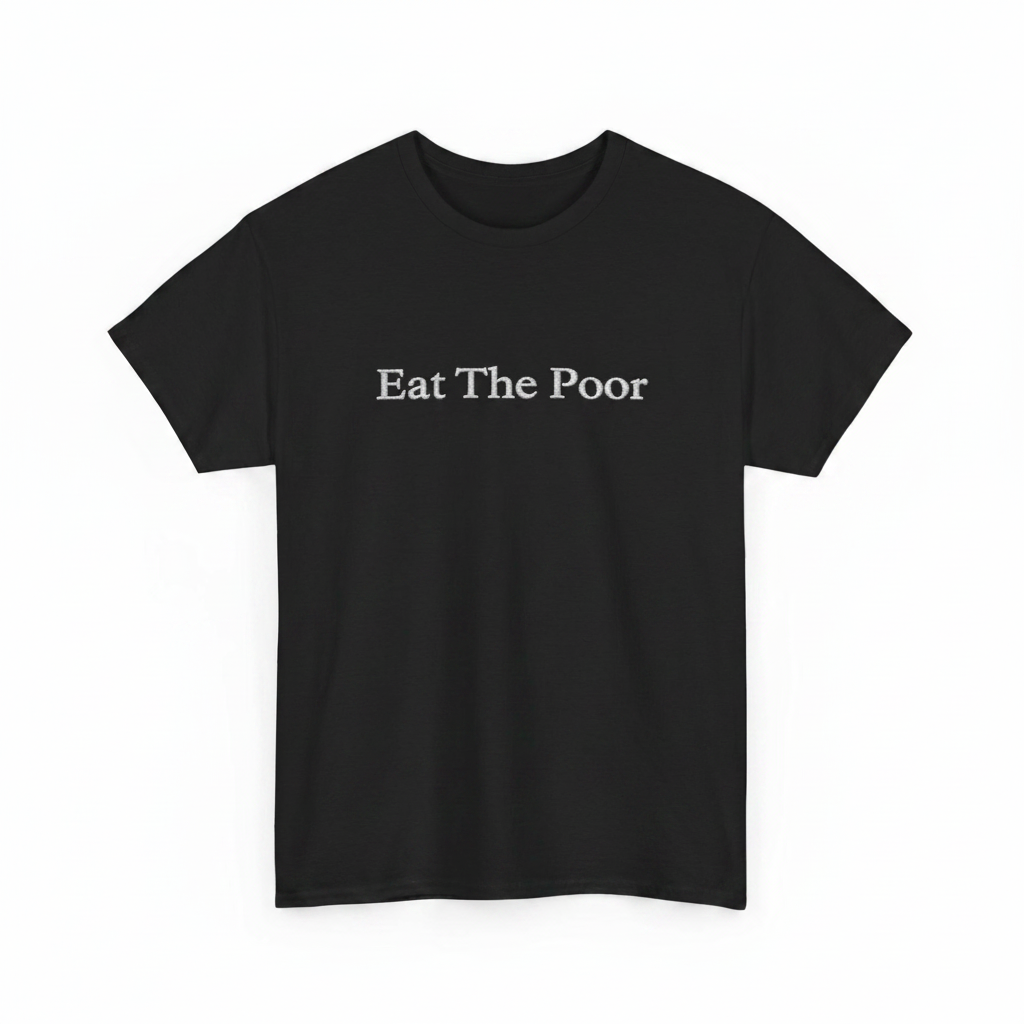 Eat the poor shirt