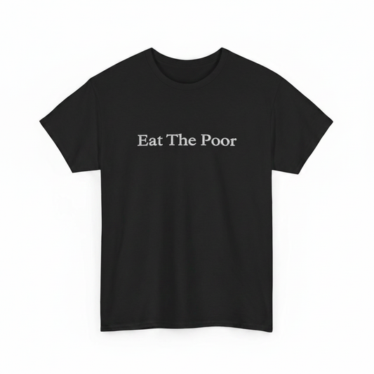 Eat the poor shirt