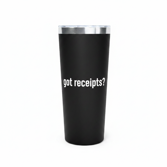 Got Receipts Tumbler