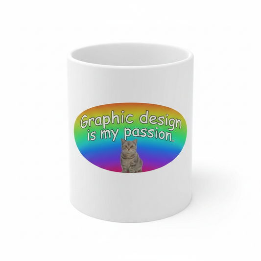 Graphic Design Is My Passion mug