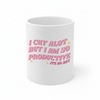 I Cry Alot But I Am So Productive mug