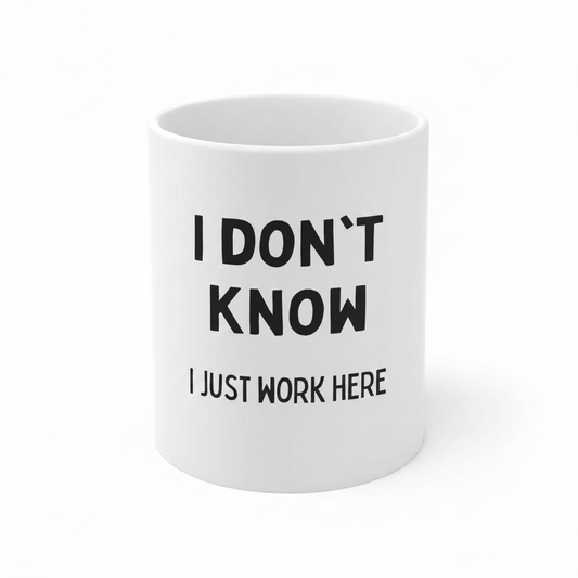 I Just Work Here Mug