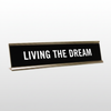Living The Dream Desk Name Plate