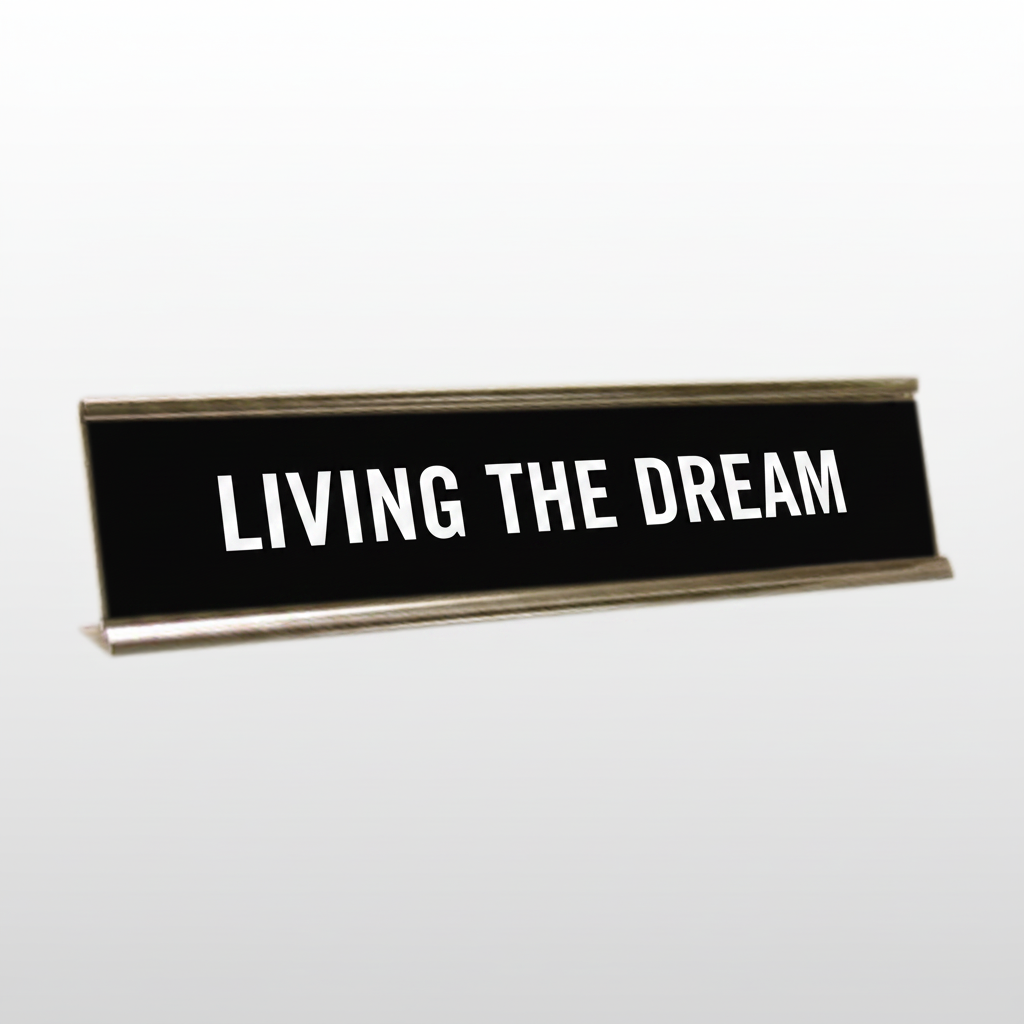 Living The Dream Desk Name Plate