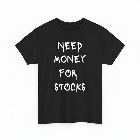 Need money for Investments shirt