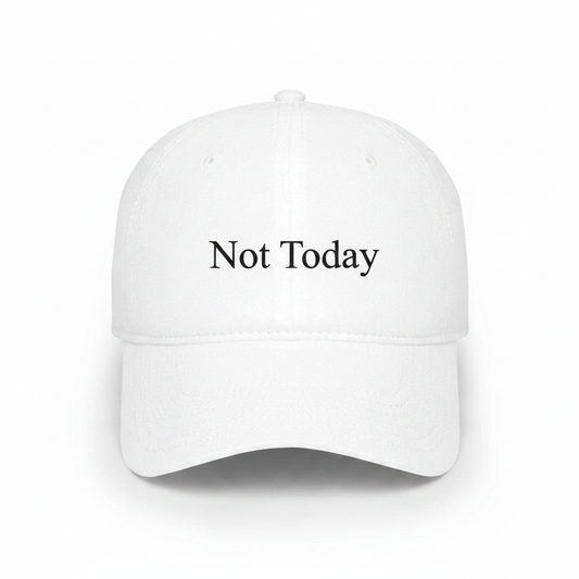 Not today hat