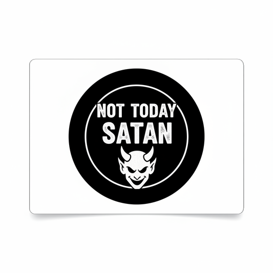 Not today satan sticker
