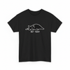 Not today shirt