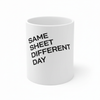 Same Sheet Different Day Mug