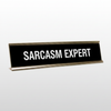 Sarcasm Expert Desk Name Plate