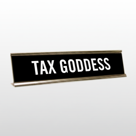 Tax Goddess Desk Name Plate