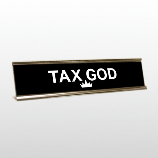 Tax God Desk Name Plate