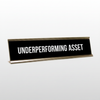 Underperforming Asset Desk Name Plate