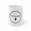 You're on mute coffee mug