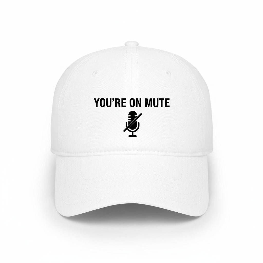 You're on mute hat