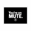 You're on mute sticker