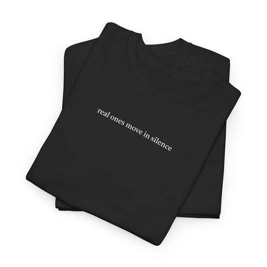 black real ones move in silence shirt