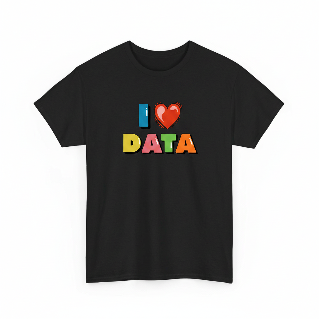 i love data shirt