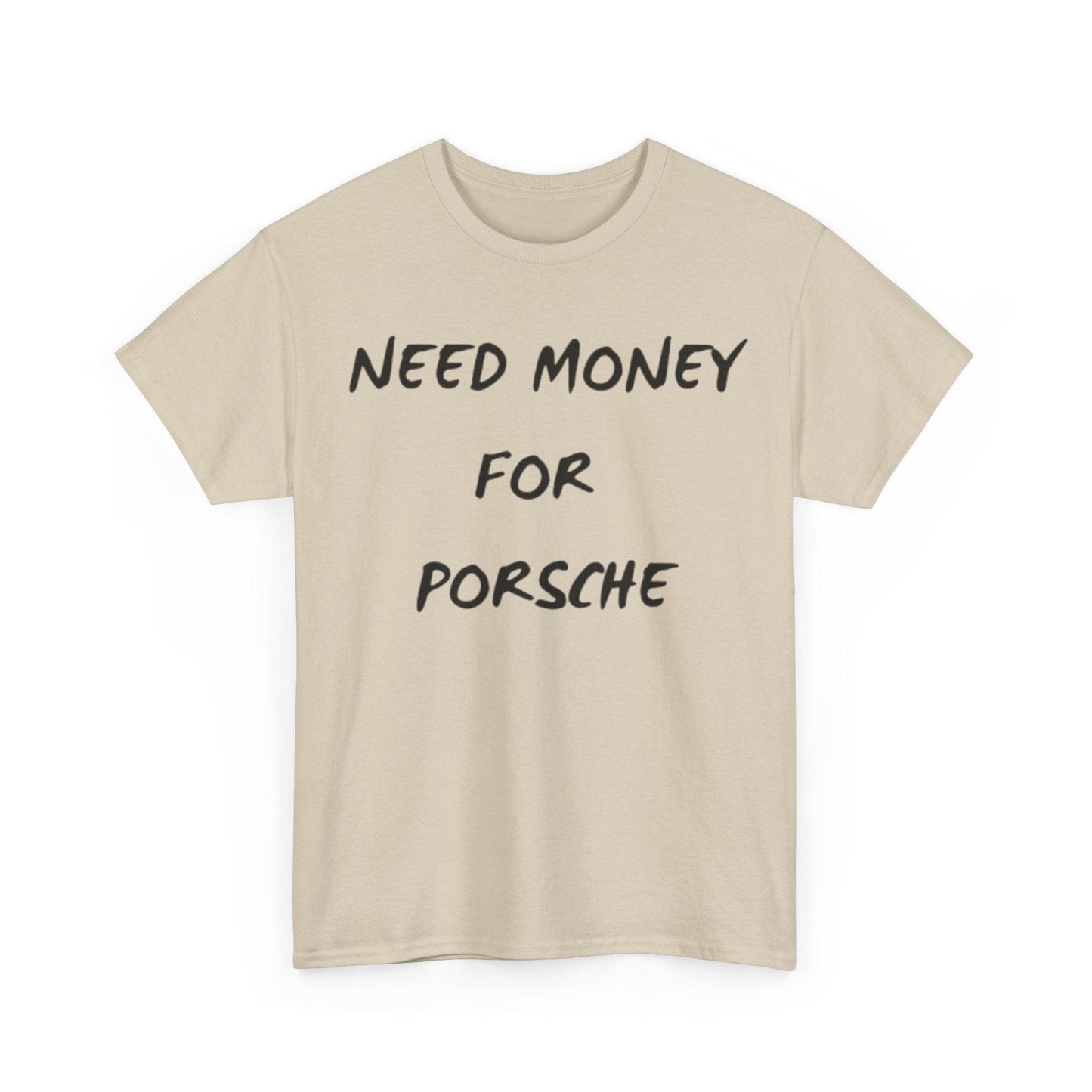 khaki Need Money for Porsche shirt