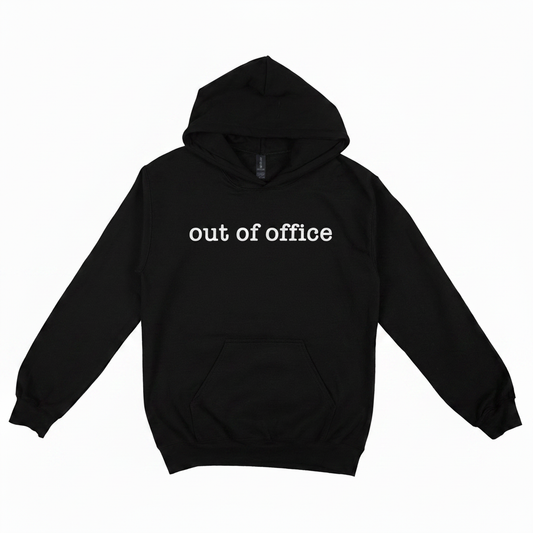 out of office hoodie